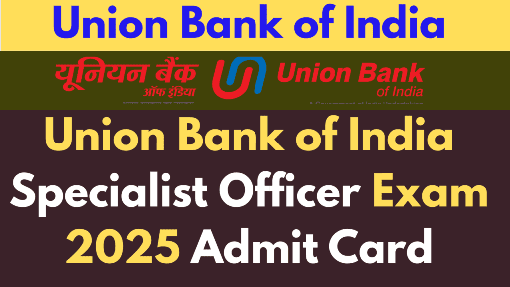 ubi so exam 2025 admit card