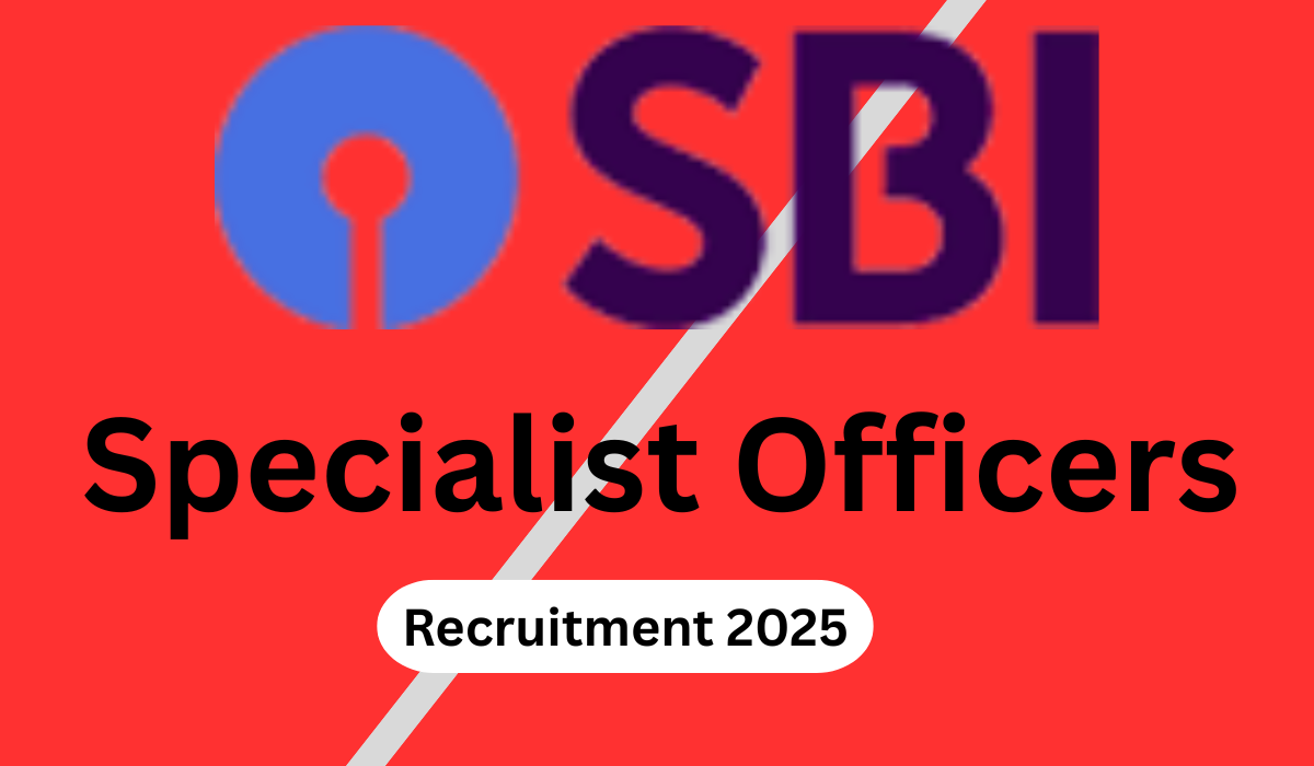 SBI Specialist Officers Recruitment 2025 SBI Specialist Officers Recruitment 2025