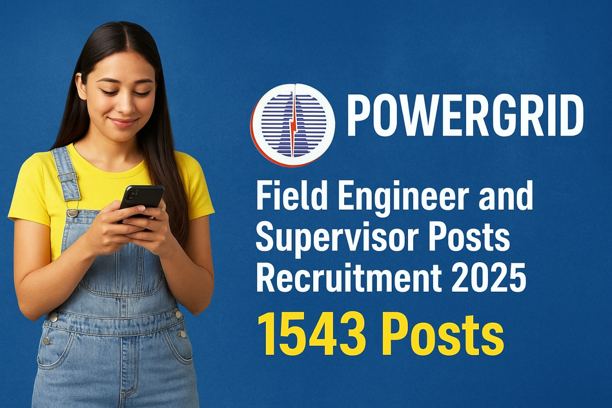 POWERGRID Field Engineer and Supervisor Posts Recruitment 2025