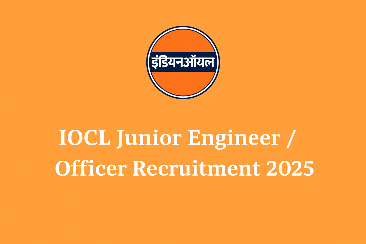 IOCL Junior Engineer/ Officer Recruitment 2025 IOCL Junior Engineer/ Officer Recruitment 2025