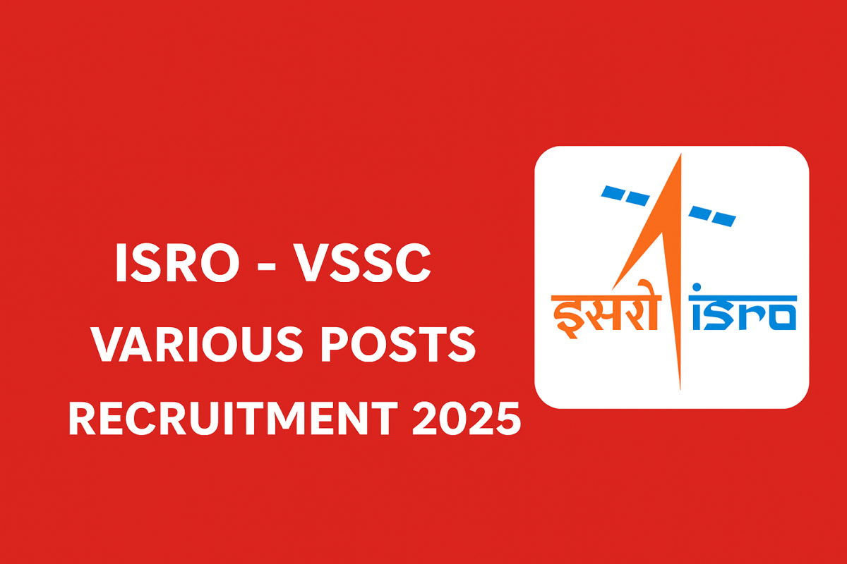 ISRO VSSC Recruitment 2025 ISRO VSSC Recruitment 2025