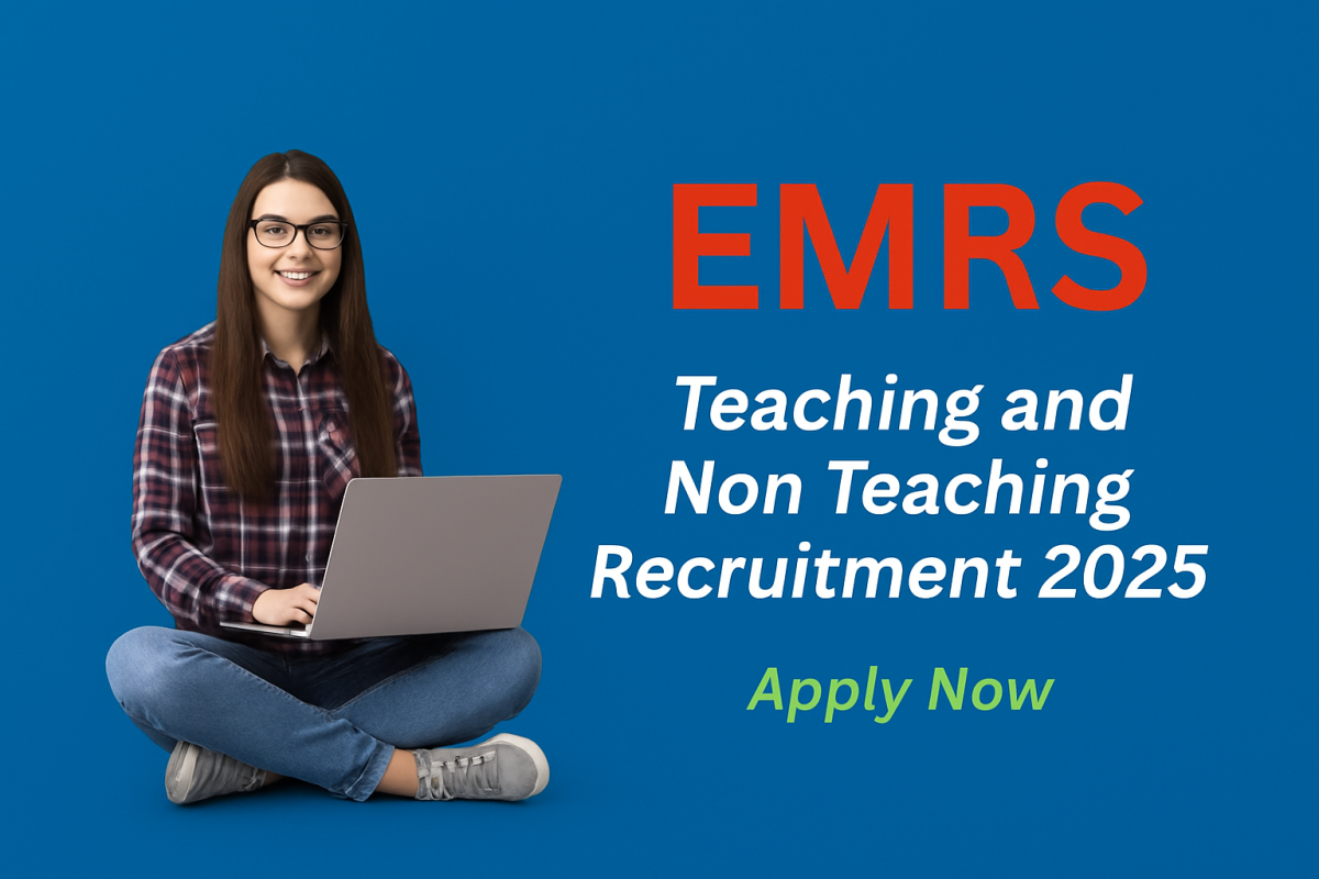 EMRS Teaching and Non Teaching Recruitment 2025 EMRS Teaching and Non Teaching Recruitment 2025