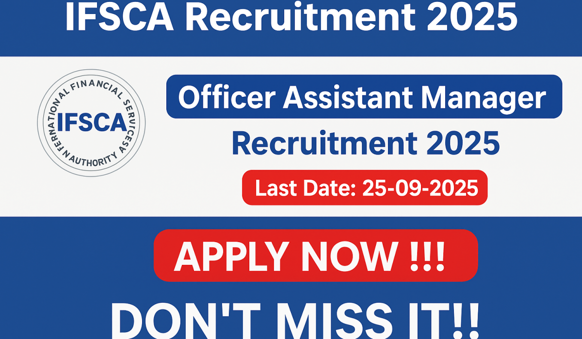 IFSCA Assistant Manager Recruitment 2025 Short Notice Out